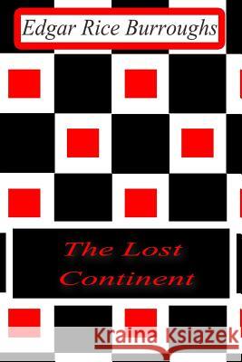 The Lost Continent Edgar Rice Burroughs 9781477646151 Createspace - książka