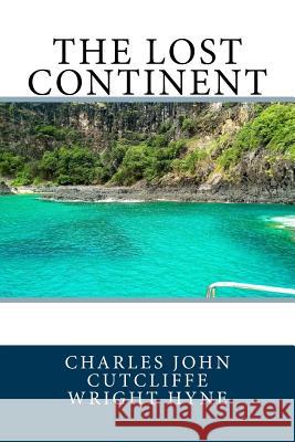 The Lost Continent Charles John Cutcliffe Wrigh 9781987516678 Createspace Independent Publishing Platform - książka