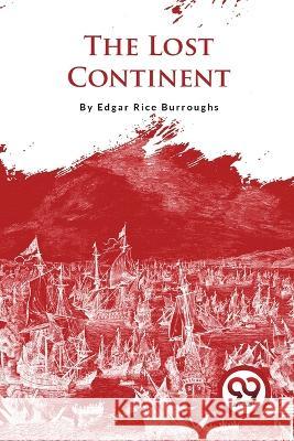 The Lost Continent Edgar Rice Burroughs   9789357275712 Double 9 Booksllp - książka