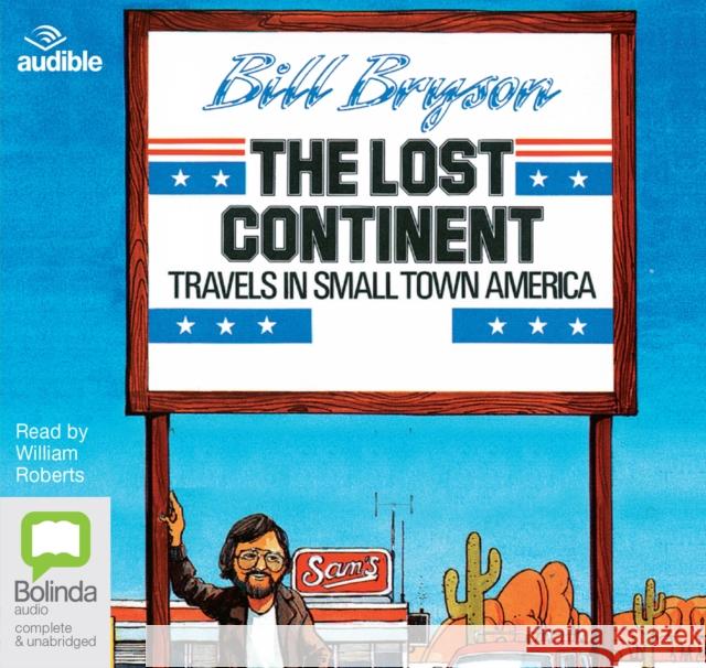 The Lost Continent: Travels In Small Town America Bill Bryson 9781489355188 Bolinda Publishing - książka