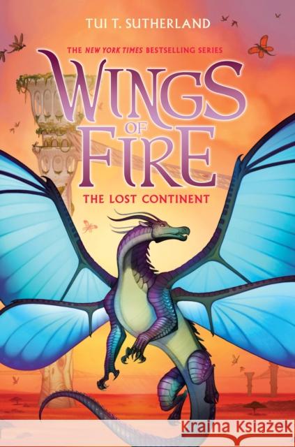 The Lost Continent (Wings of Fire #11): Volume 11 Sutherland, Tui T. 9781338214437 Scholastic Inc. - książka