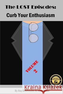 The LOST EPISODES: Curb Your Enthusiasm - Volume 2 DiSilvestro, Ray 9781977545978 Createspace Independent Publishing Platform - książka