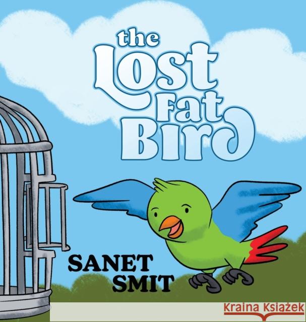 The Lost Fat Bird Sanet Smit 9781637461150 Kharis Publishing - książka