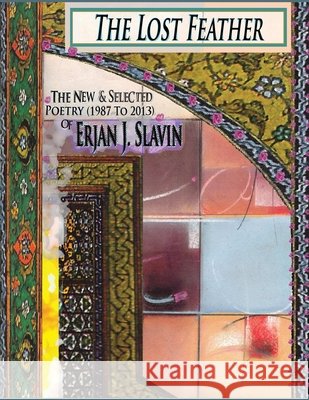 The Lost Feather Erjan J. Slavin 9781300845744 Lulu.com - książka