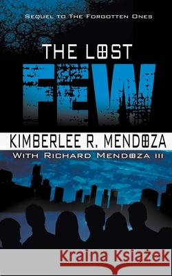 The Lost Few Kimberlee R Mendoza 9781509217441 Wild Rose Press - książka