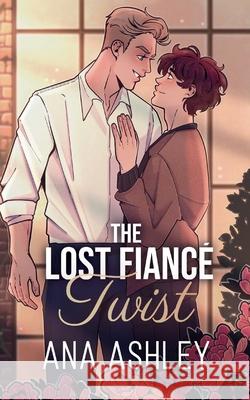 The Lost Fianc? Twist Ana Ashley 9781915031518 Heartbound Press - książka
