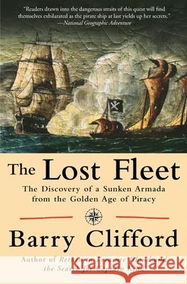 The Lost Fleet: The Discovery of a Sunken Armada from the Golden Age of Piracy Barry Clifford 9780060957797 Harper Perennial - książka