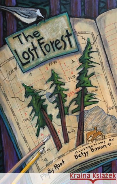 The Lost Forest Phyllis Root Betsy Bowen 9780816697960 University of Minnesota Press - książka