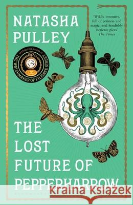 The Lost Future of Pepperharrow Natasha Pulley 9781408885147 Bloomsbury Publishing PLC - książka