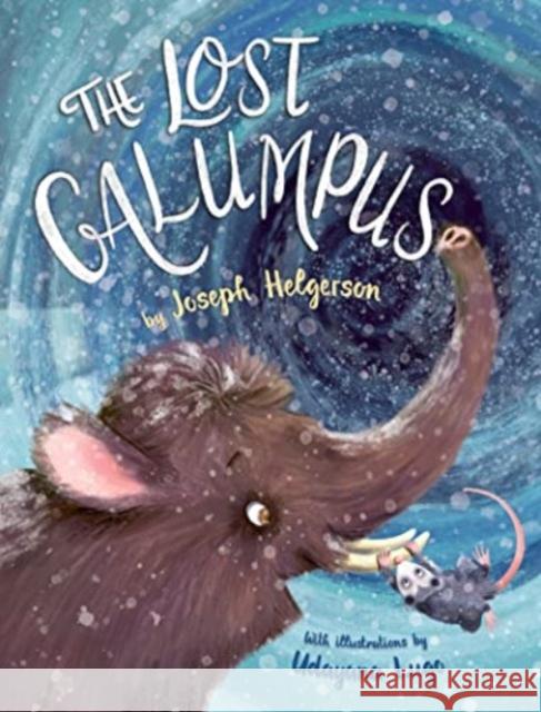 The Lost Galumpus Joseph Helgerson Udayana Lugo 9780358415220 Clarion Books - książka