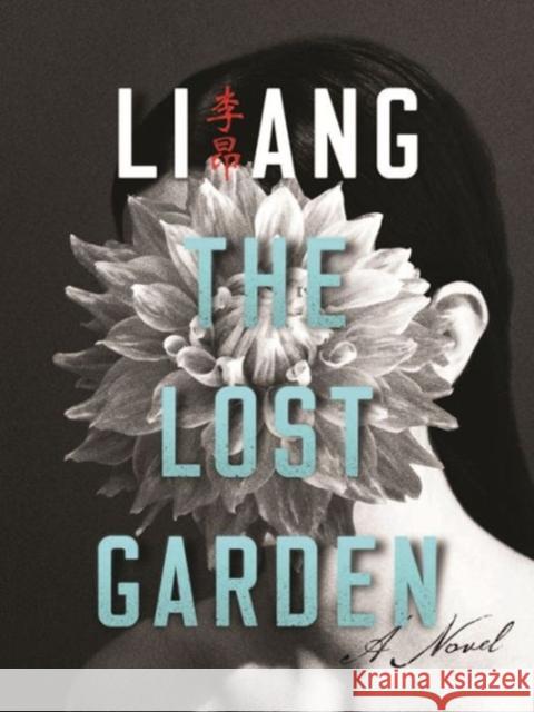 The Lost Garden Ang Li Sylvia Li Lin Howard Goldblatt 9780231175548 Columbia University Press - książka