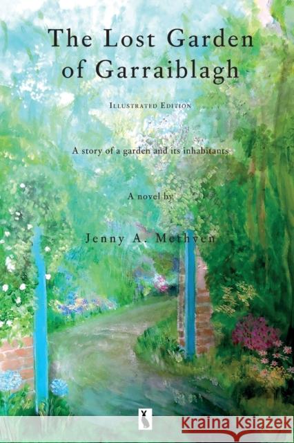 The Lost Garden of Garraiblagh: A story of a garden and its inhabitants Jenny Methven 9780993395086 Temair Publishing - książka