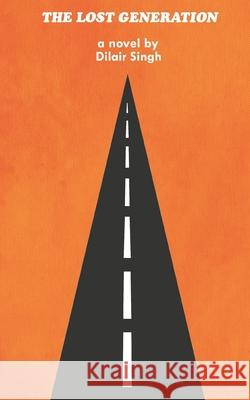 The Lost Generation Dilair Singh, Larry Singleton 9798694642637 Independently Published - książka