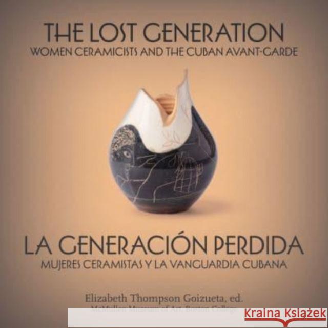 The Lost Generation | La generacion perdida  9781892850447 McMullen Museum of Art, Boston College - książka