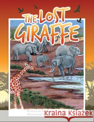 The Lost Giraffe Kenneth B Melvin, Linda Albrecht 9781728346922 Authorhouse - książka