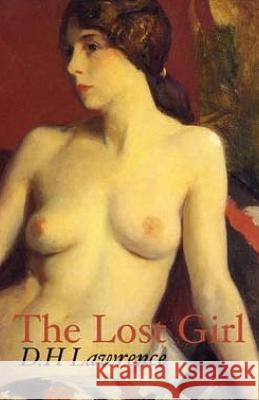 The Lost Girl D. H. Lawrence 9781511852081 Createspace - książka