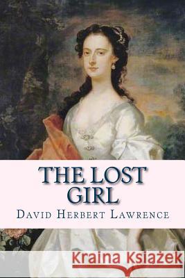 The Lost Girl David Herbert Lawrence Ravell 9781537043913 Createspace Independent Publishing Platform - książka