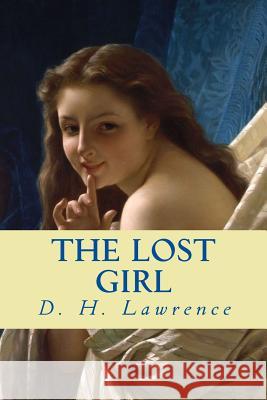 The Lost Girl D. H. Lawrence 9781546370031 Createspace Independent Publishing Platform - książka