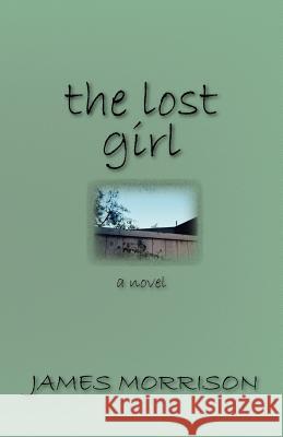 The Lost Girl James Morrison 9781602350106 Parlor Press - książka