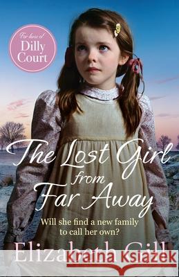 The Lost Girl from Far Away Elizabeth Gill 9781529421095 Quercus Publishing - książka