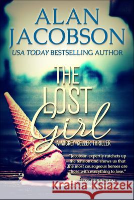 The Lost Girl: Volume 1 Alan Jacobson 9781504095792 Open Road Media Mystery & Thri - książka