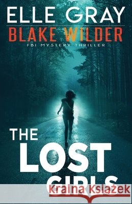 The Lost Girls Gray Elle Gray 9798525801394 Independently published - książka
