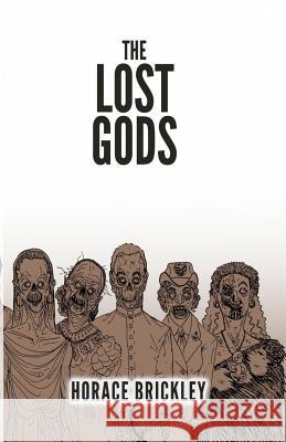 The Lost Gods Horace Brickley Aj Sikes Riahna Remy Malay 9781497577091 Createspace - książka