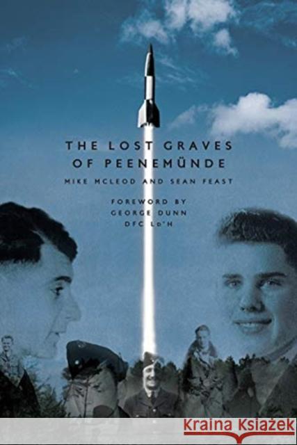 The Lost Graves of PeenemuNde Mike McLeod 9781999812898 Fighting High Ltd - książka