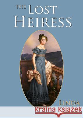 The Lost Heiress Linda Jones 9781326457358 Lulu.com - książka