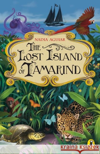 The Lost Island of Tamarind Nadia Aguiar 9780141323862  - książka