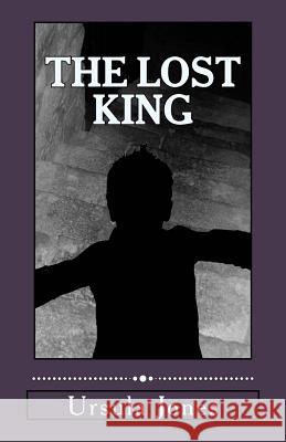The Lost King Ursula Jones Silver Farley 9781499265651 Createspace - książka