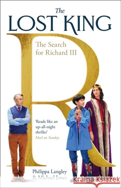 The Lost King: The Search for Richard III PHILIPPA LANGLEY 9781399802628 John Murray Press - książka