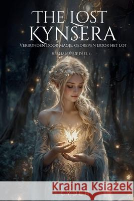 The lost kynsera: Verbonden door magie, gedreven door lot Cyder Books 9789465200071 Romantacy - książka