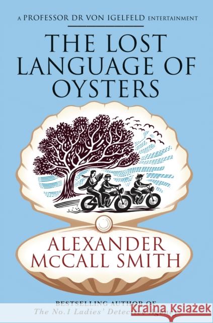 The Lost Language of Oysters Alexander McCall Smith 9780349147666 Little, Brown Book Group - książka