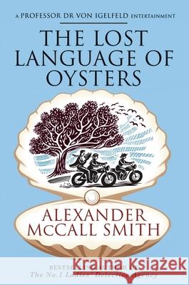 The Lost Language of Oysters Alexander McCall Smith 9780349147680 Little, Brown Book Group - książka