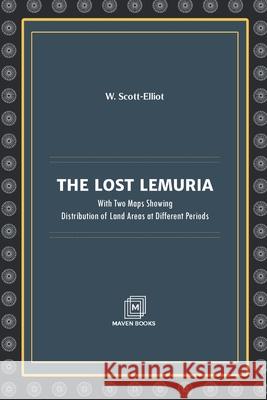 The Lost Lemuria W. Scott Elliot 9788180942631 Maven Books - książka