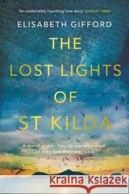 The Lost Lights of St Kilda: *SHORTLISTED FOR THE RNA HISTORICAL ROMANCE AWARD 2021* Elisabeth Gifford 9781786499059 Atlantic Books - książka