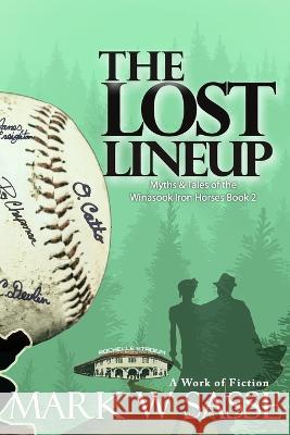 The Lost Lineup Sasse Mark W Sasse 9798809884976 Independently published - książka