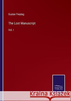 The Lost Manuscript: Vol. I Gustav Freytag 9783375038625 Salzwasser-Verlag - książka