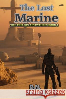 The Lost Marine: The Trellon Adventures Book 1 Mr Dn Farrell 9781985076938 Createspace Independent Publishing Platform - książka