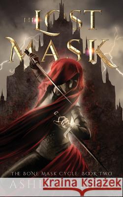 The Lost Mask: (An Epic Fantasy Novel) Capes, Ashley 9780994528988 Close-Up Books - książka