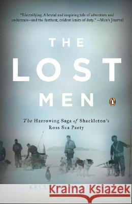 The Lost Men: The Harrowing Saga of Shackleton's Ross Sea Party Kelly Tyler-Lewis 9780143038511 Penguin Books - książka