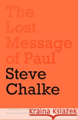 The Lost Message of Paul: Has the Church misunderstood the Apostle Paul?  9780281079407 SPCK Publishing - książka