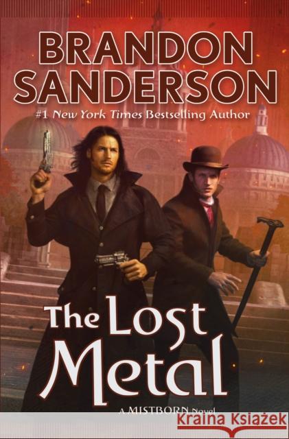 The Lost Metal: A Mistborn Novel Sanderson, Brandon 9780765391193 Tor Books - książka