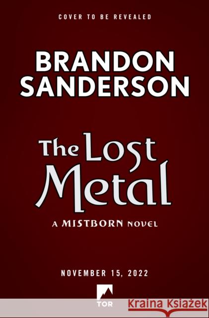 The Lost Metal: A Mistborn Novel Brandon Sanderson 9781250880963 Tor Publishing Group - książka