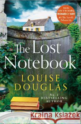 The Lost Notebook: THE NUMBER ONE BESTSELLER Louise Douglas 9781804833902 Boldwood Books Ltd - książka