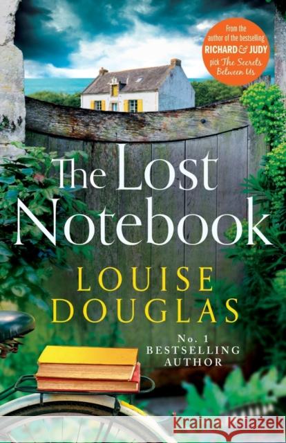 The Lost Notebook: THE NUMBER ONE BESTSELLER Louise Douglas 9781838892920 Boldwood Books Ltd - książka