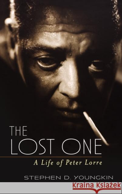 The Lost One: A Life of Peter Lorre Youngkin, Stephen D. 9780813123608 University Press of Kentucky - książka