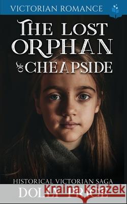 The Lost Orphan of Cheapside: Victorian Romance Dolly Price 9798688699135 Independently Published - książka