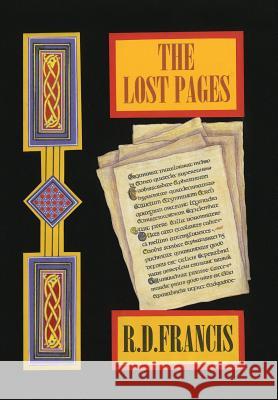 The Lost Pages R. D. Francis 9781493132997 Xlibris Corporation - książka